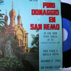 Discos de vinilo: EP PINO DONAGGIO EN SAN REMO IO CHE NON VIVO SENZA DI TE. Lote 311560588