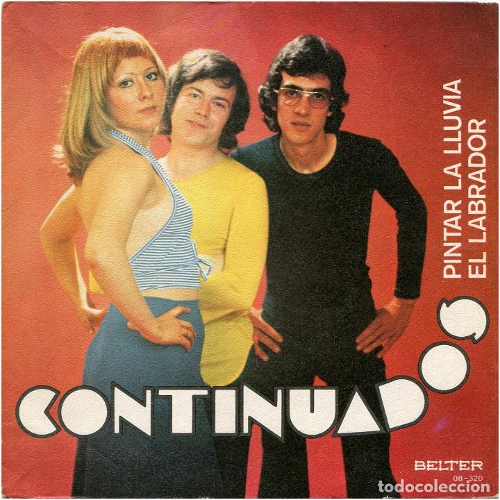 Discos de vinil: Continuados - Pintar La Lluvia / El Labrador - SG Spain 1973 - Belter &lrm;08-320