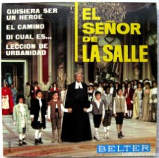 Discos de vinilo: ESCOLANIA DEL VALLE DE LOS CAIDOS - EL SEÑOR DE LA SALLE - EP BELTER 1965 BPY. Lote 311627653