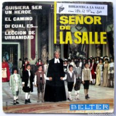 Discos de vinilo: ESCOLANIA DEL VALLE DE LOS CAIDOS - EL SEÑOR DE LA SALLE - EP BELTER 1965 BPY. Lote 311685928