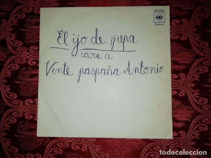 Discos de vinilo: Single el ijo de pepa vente paspa&ntilde;a antonio - Foto 1