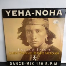 Discos de vinilo: *YEHA NOHA, CANTOS Y DANZAS INDIOS AMERICANOS, SACRED SPIRIT, 1995. Lote 311805168