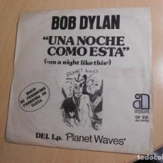 Discos de vinilo: BOB DYLAN, SG, UNA NOCHE COMO ESTA + 1, AÑO 1974 PROMO
