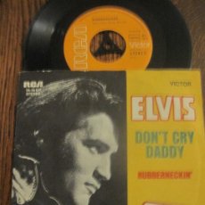 Discos de vinilo: ELVIS PRESLEY ´DON´T CRY DADDY`. Lote 311949598