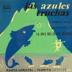 Disques de vinyle: MARTA CHRISTEL Y PEDRITO SÁNCHEZ-LA MÁS BELLA DEL MUNDO; LAS AZULES TRUCHAS - REGAL SEDL-19.189-1958. Lote 312156133