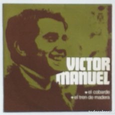 Discos de vinilo: VÍCTOR MANUEL. EL COBARDE. EL TREN DE MADERA. VINILO FM 68.538 - S. Lote 312202143