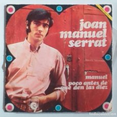 Discos de vinilo: JOAN MANUEL SERRAT. MANUEL. POCO ANTES DE QUE DEN LAS DIEZ. VINILO NOVOLA NOX - 74. Lote 312203678