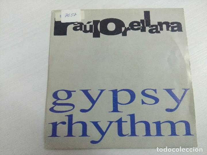 Discos de vinilo: RAUL ORELLANA/GIPSY RHYTHM/SINGLE. - Foto 1