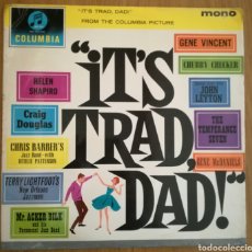 Discos de vinilo: IT'S TRAD DAD LP ORIG INGLES GENE VINCENT, HELEN SHAPIRO, C CHECKER MUY BONITO. Lote 312323573