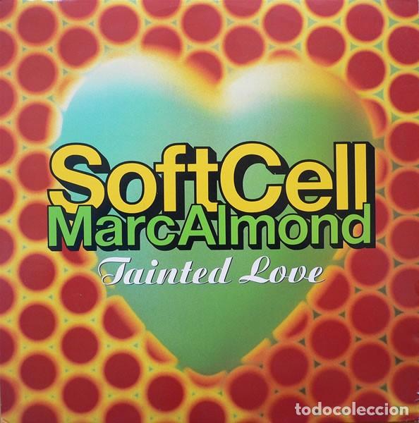 SOFT CELL / MARC ALMOND – TAINTED LOVE '91 - MAXI-SINGLE UK (Música - Discos de Vinilo - Maxi Singles - Pop - Rock Internacional de los 90 a la actualidad)