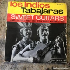 Dischi in vinile: LOS INDIOS TABAJARAS - SWEET GUITARS . SINGLE. 1966 FRANCIA. Lote 312356723