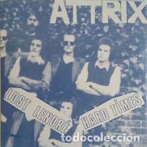 Discos de vinilo: Attrix - Lost Lenor&eacute; / Hard Times -EDICION 2020 - Foto 1
