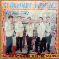 Discos de vinilo: VARIOS - STRUMMIN' MENTAL! VOL.2 - REAL GONE INSTRUMENTAL R&R & SURF: 1958-1966 - NUEVO / NEW. Lote 312446098