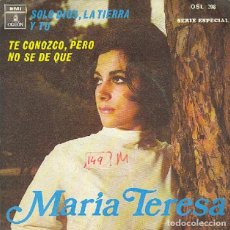 Disques de vinyle: MARÍA TERESA - SOLO DIOS, LA TIERRA Y TÚ; TE CONOZCO PERO NO SÉ DE QUÉ - ODEON OSL 208 - 1969. Lote 312499428