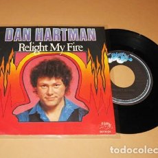 Discos de vinilo: DAN HARTMAN - RELIGHT MY FIRE (ENCIENDE MI PASION) - SINGLE - 1979. Lote 312511933