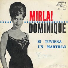 Discos de vinilo: MIRLA - DOMINIQUE; SI TUVIERA UN MARTILLO; NO TE CREO + 1 - CUBALEGRE CEP 1545 - 1964. Lote 312541533