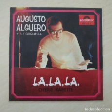 Discos de vinilo: AUGUSTO ALGUERO Y SU ORQUESTA - LA, LA, LA / CHERIE BABETTE - SINGLE DE 1968 ESTADO COMO NUEVO
