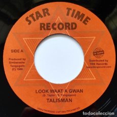Discos de vinilo: TALISMAN - LOOK WAAT A GWAN - 7” [TOP RANKING SOUND, 2018] DANCEHALL DUB