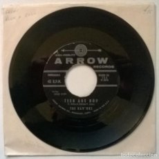 Discos de vinilo: THE RAV'ONS. TEEN AGE HOP/ WRAPPED TANGLED AND TIED. ARROW, USA 1958 SINGLE. Lote 312637723