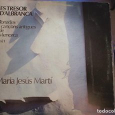 Discos de vinilo: MARIA JESUS MARTI - ES TRESOR D' ALBRANCA.1979.DISCO PHONIC DRL 6019. NUEVO. MINT / VG+. Lote 312706408