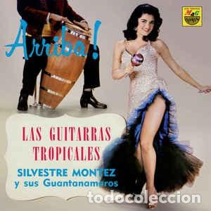 Disques de vinyle: Silvestre Montez Y Sus Guantanameros &lrm;&ndash; Las Guitarras Tropicales---EDICION 2021---