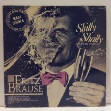 Discos de vinilo: FRITZ BRAUSE - SHILLY SHALLY (LET'S DANCE TONIGHT). VINILO 12'' (MAXI-SINGLE). CCM2. Lote 312886333
