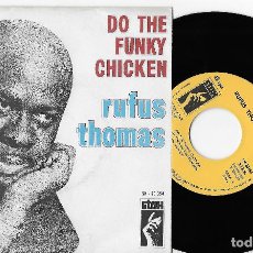Discos de vinilo: RUFUS THOMAS 7” SPAIN 45 DO THE FUNKY CHICKEN 1970 SINGLE VINILO FUNK R&B SOUL STAX REC BUEN ESTADO