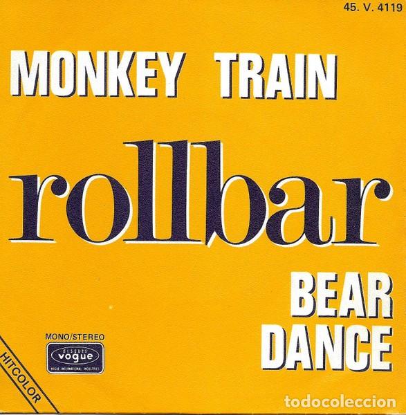 Discos de vinilo: Rollbar &ndash; Monkey Train / Bear Dance-1973-FRANCE-SINGLE - Foto 1