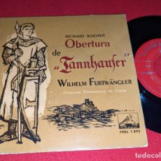 Discos de vinilo: VIENA DIR;FURTWANGLER WAGNER TANNHAUSER OBERTURA EP 7'' 1958 LA VOZ DE SU AMO SPAIN ESPAÑA. Lote 313285003