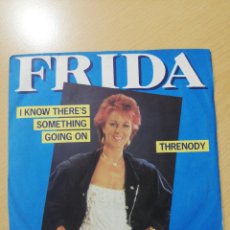 Discos de vinilo: FRIDA - I KNOW THERE'S SOMETHING GOING ON / THRENODY - SINGLE 45 RPM TOURS 1982. Lote 313593478