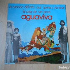 Discos de vinilo: AGUAVIVA, SG, LA CANCIÓN DEL NIÑO QUE QUERÍA IR A LA LUNA + 1, AÑO 1973. Lote 313746418