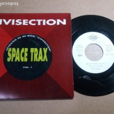 Discos de vinilo: SPACE TRAX VOL 1 / VIVISECTION / SINGLE 7 PULGADAS. Lote 313779383