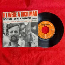 Discos de vinilo: ROGER WHITTAKER - IF I WERE A RICH MAN SINGLE ESTA PROBADO. Lote 313898473