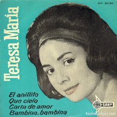 Disques de vinyle: TERESA MARÍA - EL ANILLITO; QUÉ CIELO; BAMBINA, BAMBINA; CARTA DE AMOR - SAEF SAP-55063 - 1962. Lote 313965028