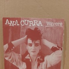 Discos de vinilo: SINGLE ** ANA CURRA ** VOLVERE / LAGRIMAS ** COVER/ MINT ** SINGLE/ NEAR MINT ** 1986