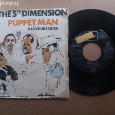 Discos de vinilo: THE 5TH DIMENSION / PUPPET MAN / SINGLE 7 PULGADAS