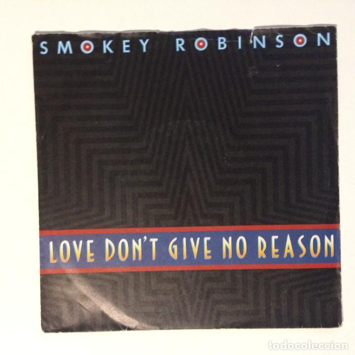 Vinyl records: Smokey Robinson – Love Don't Give No Reason / Love Don't Give No Reason (Radio Mix) , Europe 1987