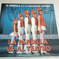 Discos de vinilo: DISCO LP. LA PANDILLA VA AL TEATRO. ESPECTACULO MUSICAL. 1972. MOVIEPLAY. Lote 314283873