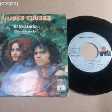 Discos de vinilo: NUBES GRISES / EL SOLITARIO / SINGLE 7 PULGADAS. Lote 314512343