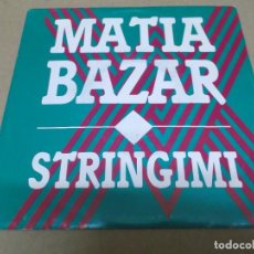 Discos de vinilo: MATIA BAZAR (SN) STRINGIMI AÑO – 1989 – PROMOCIONAL