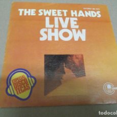 Discos de vinilo: THE SWEET HANDS (SN) LIVE SHOW AÑO – 1976 - PROMOCIONAL