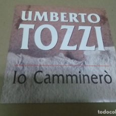 Discos de vinilo: UMBERTO TOZZI (SN) IO CAMMINERO AÑO – 1992 - PROMOCIONAL