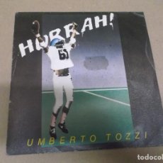 Discos de vinilo: UMBERTO TOZZI (SN) HURRAH AÑO – 1984