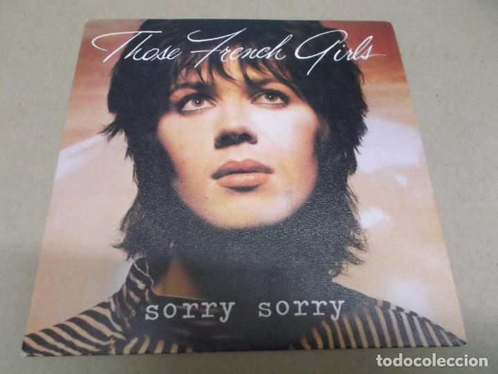 Dischi in vinile: THOSE FRENCH GIRLS (SN) SORRY SORRY A&Ntilde;O &ndash; 1982 - PROMOCIONAL