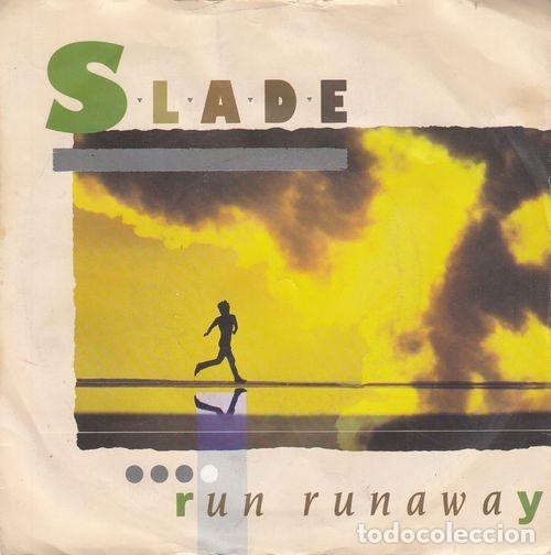 Discos de vinilo: SLADE - RUN RUNAWAY - SINGLE DE VINILO EDICION INGLESA - Foto 1