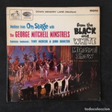 Discos de vinilo: VINILO SINGLE - ON STAGE GEORGE MITCHELL MINSTRELS BLACK AND WHITE SHOW - EMI MASTER'S VOICE 1962