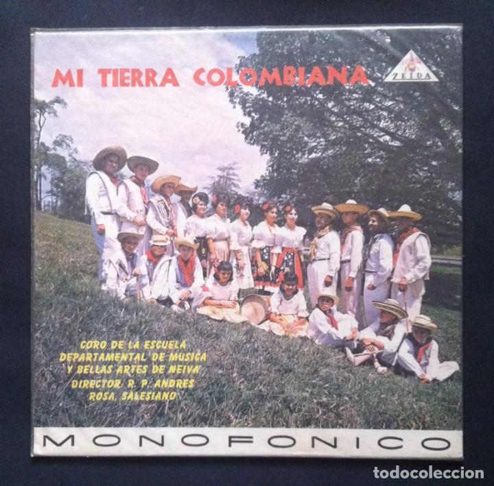 Disques de vinyle: CORO DE LA ESCUELA DE NEIVA - Mi Tierra Colombiana -LP COLOMBIANO - ZEIDA