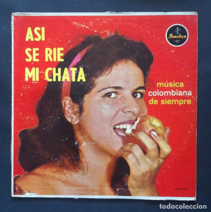 Vinyl records: ASI SE RIE MI CHATA - Musica Colombiana De Siempre - LP COLOMBIANO - SONOLUX