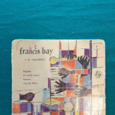 Discos de vinilo: FRANCIS BAY / TEQUILA + 3 (EP PHILIPS 1959). Lote 315821078