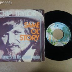 Discos de vinilo: CHIP TAYLOR / SAME OL' STORY / SINGLE 7 PULGADAS. Lote 316117333